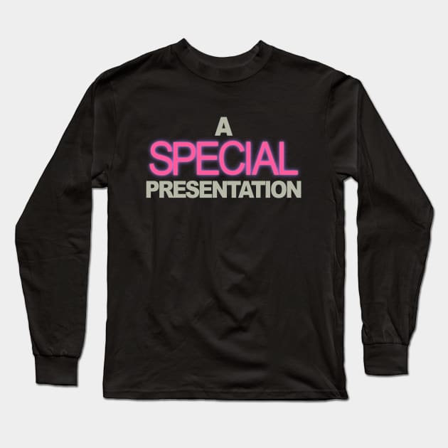 A Special Presentation Long Sleeve T-Shirt by mattographer